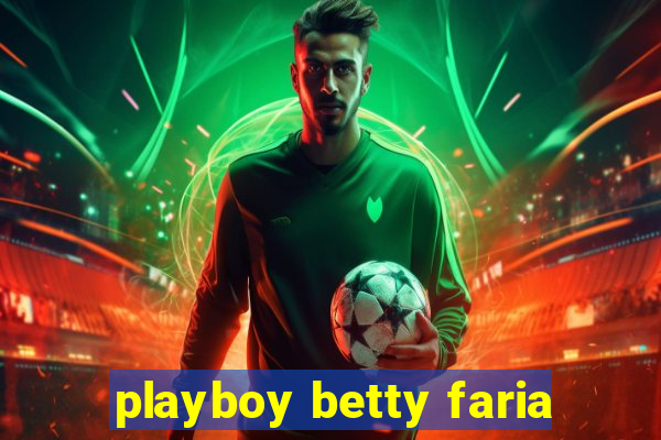 playboy betty faria